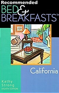 Recommended Bed & Breakfasts™ California (Recommended Bed & Breakfasts Series) (Paperback, 8th)
