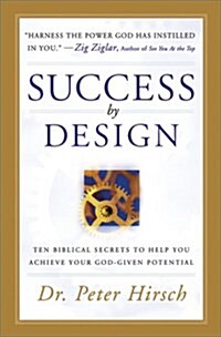 [중고] Success by Design: Ten Biblical Secrets to Help You Acieve Your God-Given Potential (Hardcover)