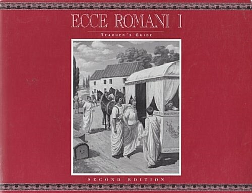 Ecce Romani Teachers Guide I (I-A and I-B), Second Edition (Spiral-bound, 2nd)