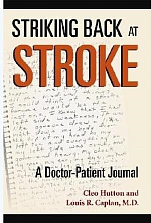 [중고] Striking Back at Stroke: A Doctor-Patient Journal (Hardcover)