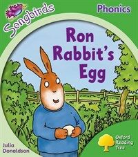 Oxford Reading Tree: Level 2: More Songbirds Phonics : Ron Rabbit's Egg (Paperback)