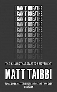 I Cant Breathe : The Killing that Started a Movement (Hardcover)