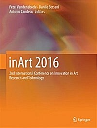 Inart 2016: 2nd International Conference on Innovation in Art Research and Technology (Hardcover, 2017)