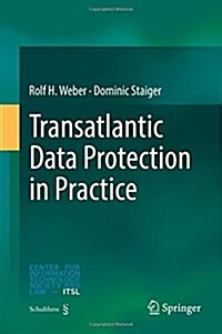 Transatlantic Data Protection in Practice (Hardcover, 2017)