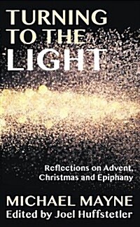 Responding to the Light : Reflections on Advent, Christmas and Epiphany (Paperback)