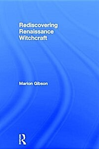Rediscovering Renaissance Witchcraft (Hardcover)