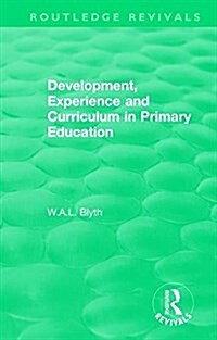 Development, Experience and Curriculum in Primary Education (1984) (Hardcover)