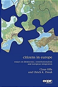 Citizens in Europe : Essays on Democracy, Constitutionalism and European Integration (Paperback)