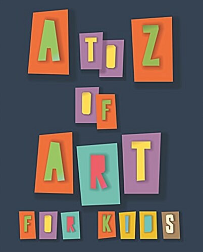 A To Z of Art for Kids (Paperback)