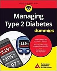 Managing Type 2 Diabetes for Dummies (Paperback)
