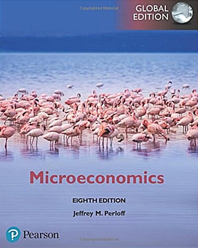 Microeconomics, Global Edition (Paperback, 8 ed)