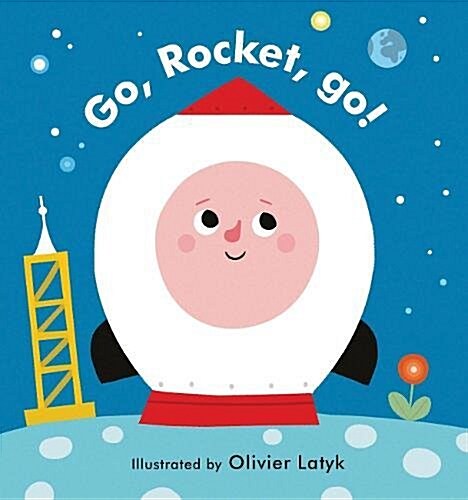 Go, Rocket, Go! (Board Book)