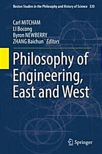 Philosophy of Engineering, East and West (Hardcover, 2018)