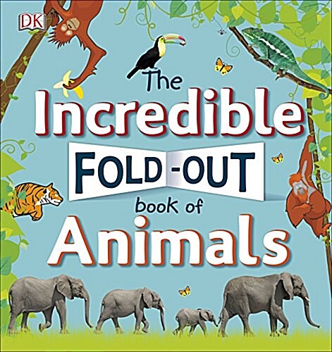 The Incredible Fold-Out Book of Animals (Hardcover)