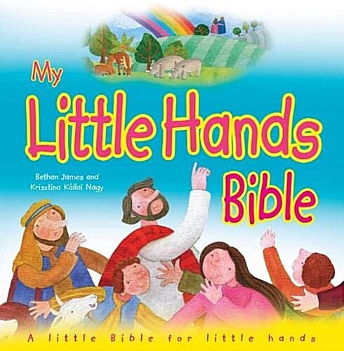 My Little Hands Bible : A Little Bible for Little Hands (Hardcover)