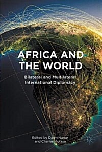 Africa and the World: Bilateral and Multilateral International Diplomacy (Hardcover, 2018)