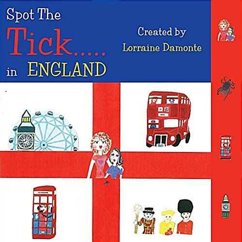 Spot the Tick... in England : The Important Message (Paperback)