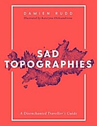 Sad Topographies (Hardcover)
