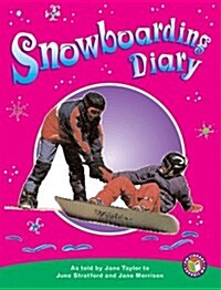 Snowboarding Diary PM Non Fiction Level 25 Technology in Action Emerald (Paperback, New ed)