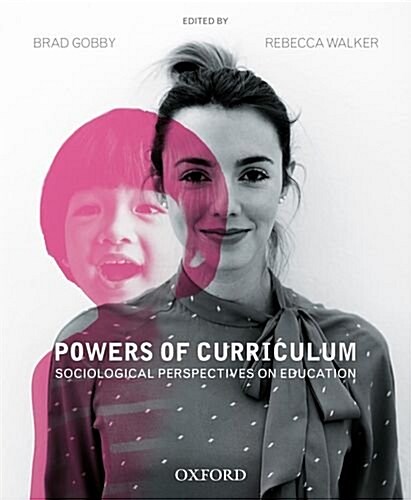 Powers of Curriculum: Sociological Perspectives on Education (Paperback)