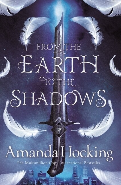 FROM THE EARTH TO THE SHADOWS (Paperback)