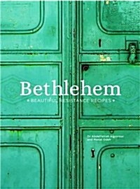 Bethlehem : Beautiful Resistance Recipes (Hardcover)