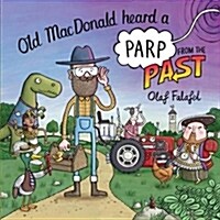 Old MacDonald Heard a Parp from the Past (Paperback)