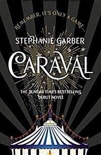Caraval : the mesmerising and magical fantasy from the author of Once Upon a Broken Heart (Paperback)