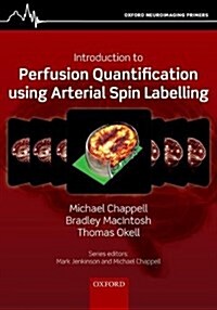 Introduction to Perfusion Quantification using Arterial Spin Labelling (Paperback)