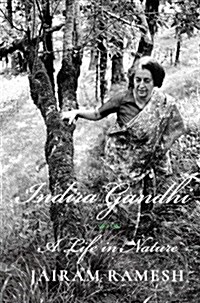 Indira Gandhi: A Life in Nature (Hardcover)