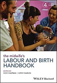 The Midwifes Labour and Birth Handbook (Paperback, 4)