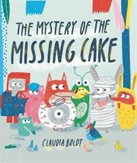 The Mystery of the Missing Cake (Hardcover)