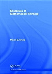 ESSENTIALS OF MATHEMATICAL THINKING (Hardcover)