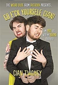 Go F*ck Yourself, Cian! (Hardcover)