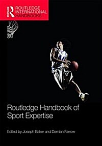 Routledge Handbook of Sport Expertise (Paperback)