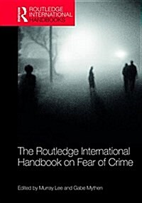 The Routledge International Handbook on Fear of Crime (Hardcover)