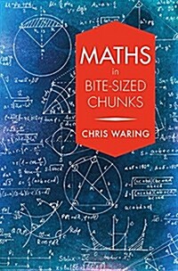 Maths in Bite-Sized Chunks (Hardcover)