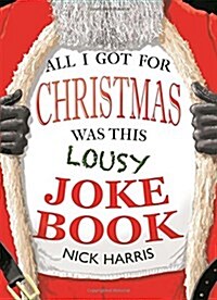 All I Got for Christmas Was This Lousy Joke Book (Paperback)