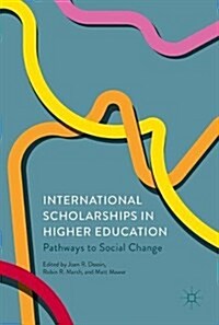 International Scholarships in Higher Education: Pathways to Social Change (Hardcover, 2018)