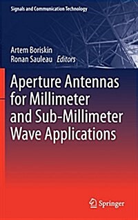 Aperture Antennas for Millimeter and Sub-Millimeter Wave Applications (Hardcover, 2018)