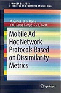 Mobile Ad Hoc Network Protocols Based on Dissimilarity Metrics (Paperback, 2017)
