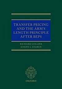 Transfer Pricing and the Arms Length Principle After BEPS (Hardcover)