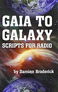 Gaia to Galaxy: Scripts for Radio (Paperback)