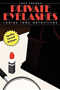 Private Eyelashes: Radios Lady Detectives (Paperback)