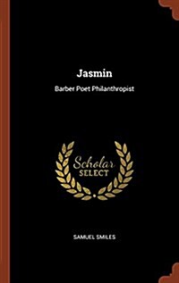 Jasmin: Barber Poet Philanthropist (Hardcover)
