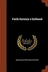 Faith Gartney S Girlhood (Paperback)