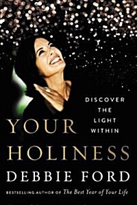 Your Holiness: Discover the Light Within (Hardcover)