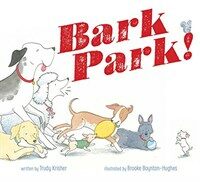 Bark Park! (Hardcover)