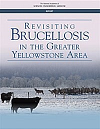 Revisiting Brucellosis in the Greater Yellowstone Area (Paperback)