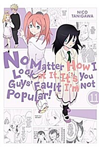 No Matter How I Look at It, Its You Guys Fault Im Not Popular!, Vol. 11: Volume 11 (Paperback)